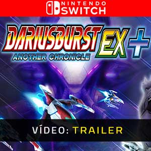 Dariusburst Another Chronicle EX Plus Nintendo Switch Atrelado De Vídeo