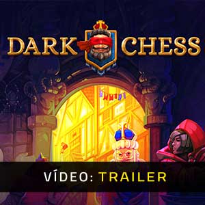 Dark Chess - Atrelado de vídeo