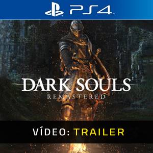 Dark Souls Remastered - Trailer de Vídeo