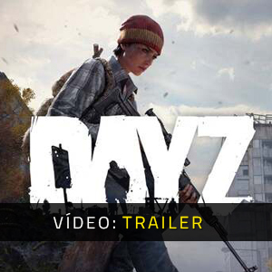 DayZ Trailer de vídeo