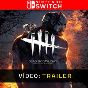 Dead by Daylight Nintendo Switch Atrelado De Vídeo