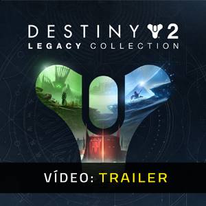 Destiny 2 Legacy Collection 2023 Trailer de Vídeo