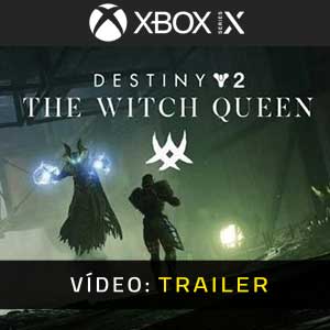 Destiny 2 The Witch Queen Xbox Series X Atrelado De Vídeo