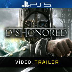 Dishonored Vídeo do Trailer