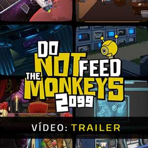 Do Not Feed the Monkeys 2099 - Atrelado de Vídeo