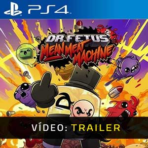 Dr. Fetus’ Mean Meat Machine PS4- Atrelado de Vídeo