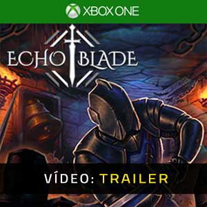 EchoBlade Xbox One Trailer de Vídeo