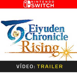 Eiyuden Chronicle Rising Nintendo Switch- Atrelado de vídeo