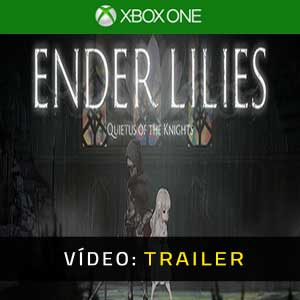 ENDER LILIES Quietus of the Knights Xbox One Atrelado De Vídeo