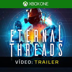 Eternal Threads Xbox One - Trailer