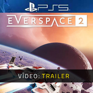 EVERSPACE 2 PS5 - Trailer de vídeo