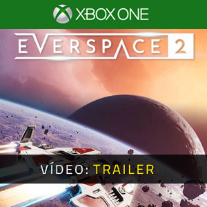 EVERSPACE 2 Xbox One - Trailer de vídeo