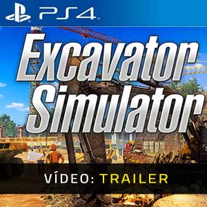 Excavator Simulator PS4- Atrelado De Vídeo