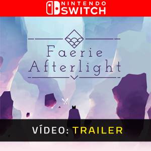 Faerie Afterlight Nintendo Switch - Trailer