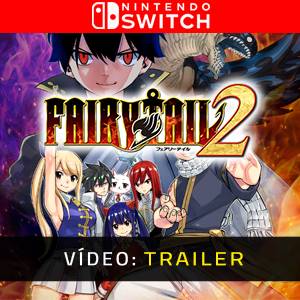 Fairy Tail 2 Nintendo Switch Trailer de Vídeo