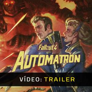 Fallout 4 Automatron - Trailer em Vídeo