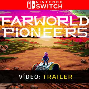 Farworld Pioneers Nintendo Switch- Atrelado de Vídeo