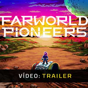 Farworld Pioneers - Atrelado de Vídeo