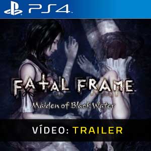 FATAL FRAME Maiden of Black Water PS4 Atrelado De Vídeo