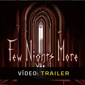 Few Nights More Trailer de Vídeo