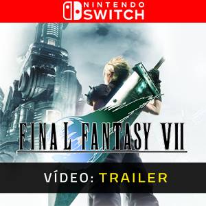 FINAL FANTASY VII Nintendo Switch - Trailer