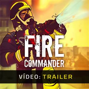 Fire Commander - Vídeo Trailer