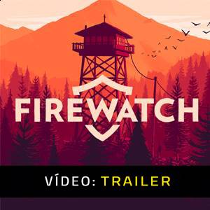 Firewatch - Trailer