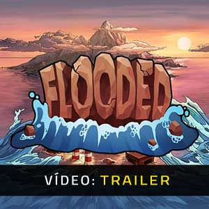 Flooded - Atrelado de Vídeo