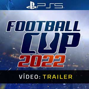Football Cup 2022 PS5 Atrelado De Vídeo