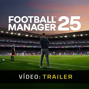 Football Manager 2025 - Trailer de Vídeo