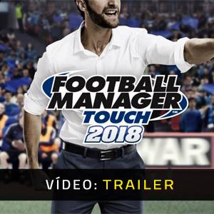 Football Manager Touch 2018 Trailer de vídeo