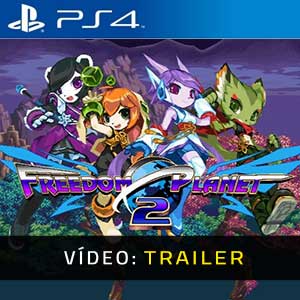 Freedom Planet 2 - Atrelado de vídeo