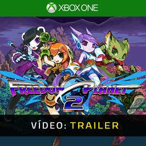 Freedom Planet 2 - Atrelado de vídeo