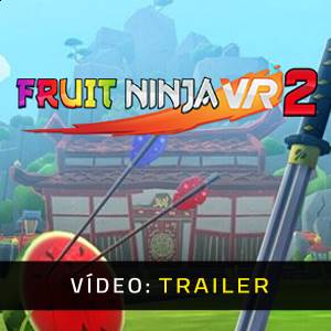 Fruit Ninja VR 2 - Trailer de Vídeo