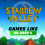 Jogos Xbox similares a Stardew Valley