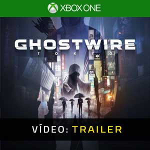 Ghostwire Tokyo Xbox One Atrelado De Vídeo