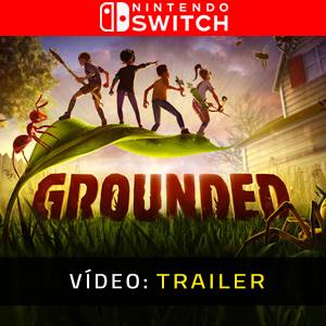 Grounded Nintendo Switch - Trailer de vídeo