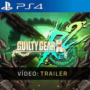 GUILTY GEAR Xrd REV 2 Upgrade PS4 - Trailer