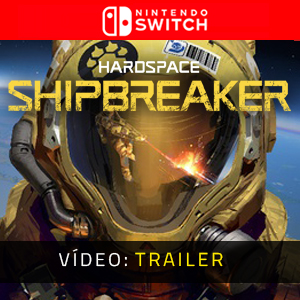 Hardspace Shipbreaker Nintendo Switch Atrelado De Vídeo