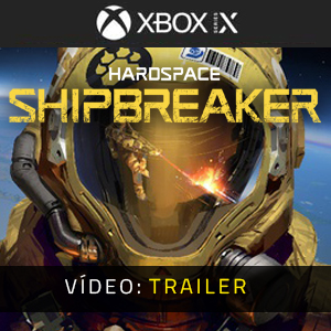 Hardspace Shipbreaker Xbox Series Atrelado De Vídeo