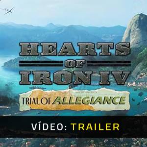 Hearts of Iron 4 Trial of Allegiance Trailer de Vídeo