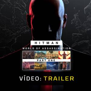 HITMAN World of Assassination Part One Video Trailer