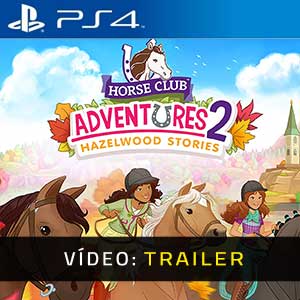 Horse Club Adventures 2 Hazelwood Stories - Atrelado de vídeo