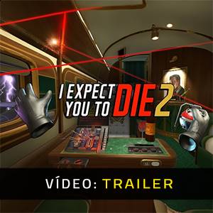 I Expect You To Die 2 - Trailer em Vídeo