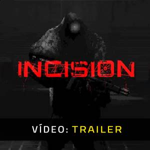 INCISION - Trailer de Vídeo