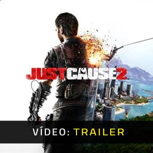 Just Cause 2 - Vídeo Trailer