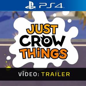 Just Crow Things Trailer de Vídeo