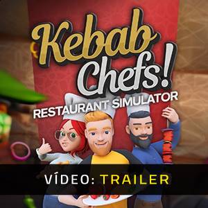 Kebab Chefs! Restaurant Simulator - Trailer de Vídeo