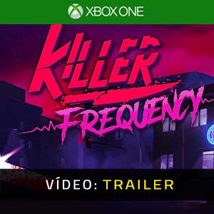 Killer Frequency Xbox One- Atrelado de Vídeo