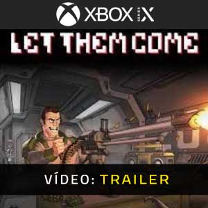 Let Them Come Xbox Series- Atrelado de Vídeo